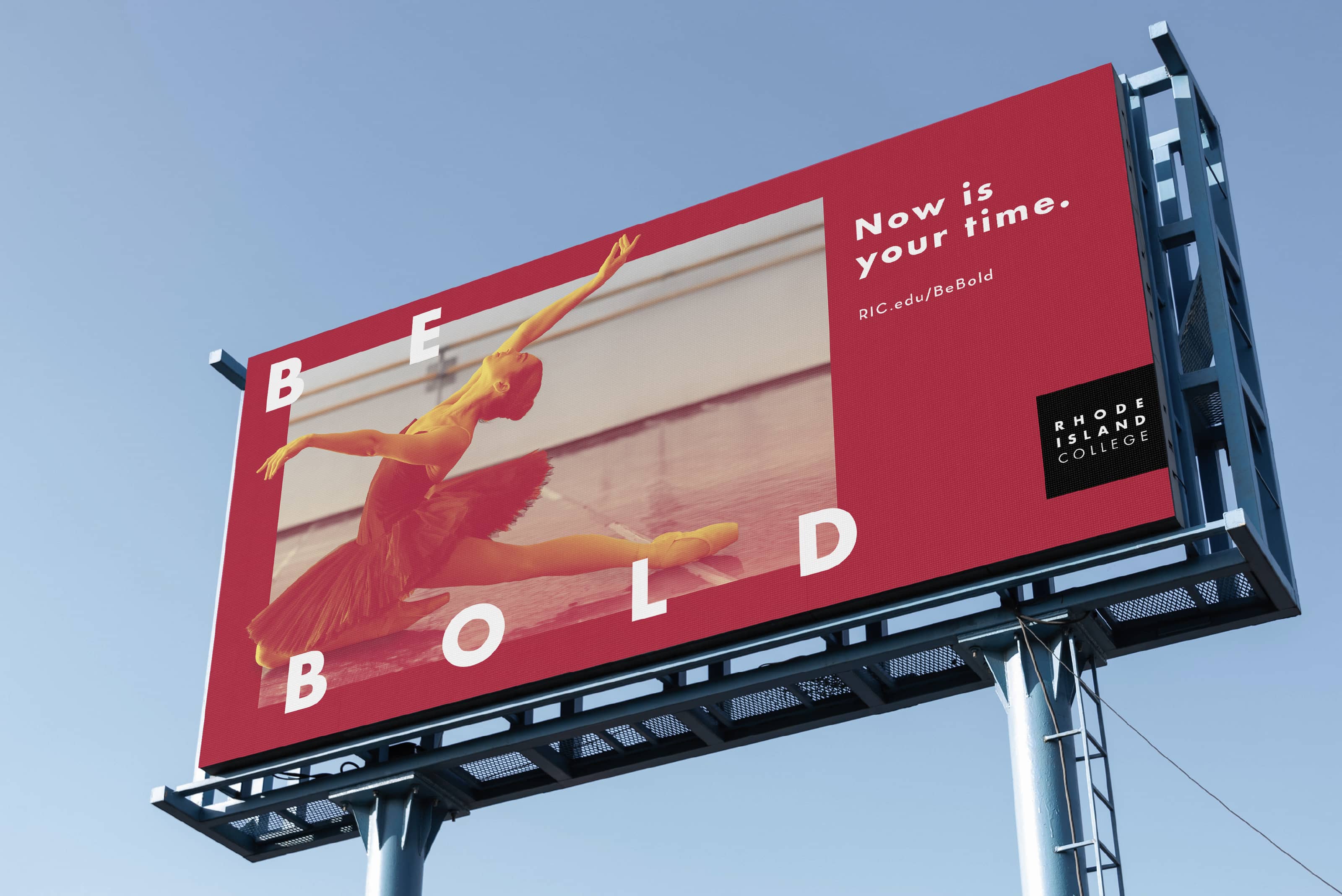 A Billboard with a Rhode Island college ad with text reading: Be Bold, Now is your time.