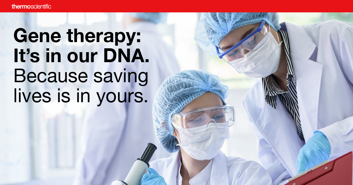 Gene therapy campaign image — “Gene therapy: It’s in our DNA. Because saving lives is in yours